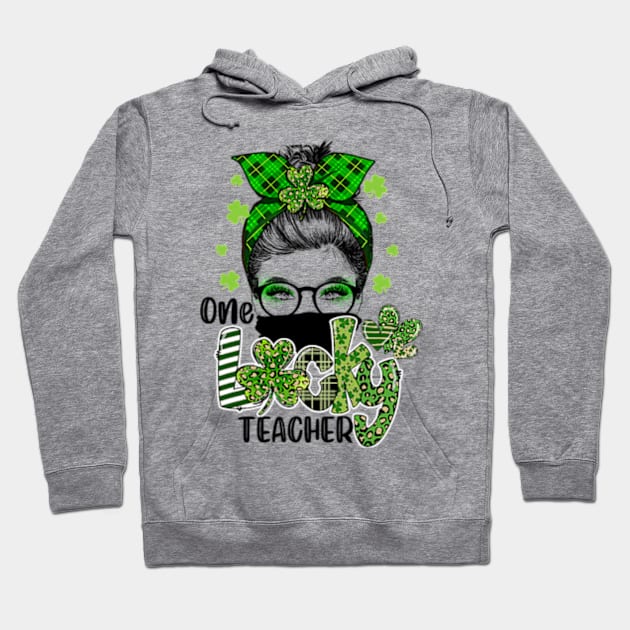 Shamrock One Lucky Teacher Messy Bun Funny St Patrick Day Hoodie by cloutmantahnee